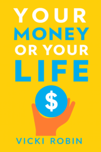 Your Money or Your Life